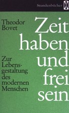 Zeit haben und frei sein : zur