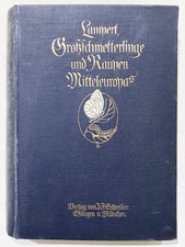 Zoologie Schmetterling / Lampert -Großschmetterlinge u. Raupen Mitteleuropa 1907
