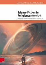 Science-Fiction im Religionsunterricht: Materialien Buch Vandenhoeck & Ruprecht