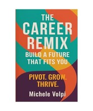 The Career Remix: Build a