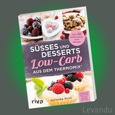 SÜSSES UND DESSERTS LOW-CARB