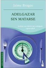 Adelgazar sin matarse: 3 (Prácticos siglo XXI) von Brugo... | Buch | Zustand gut