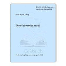 MacGregor, Kinley: Die schottische Braut