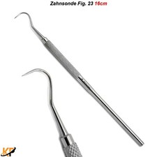 Zahnmedizin Zahnsonde Fig. 23 Zahnstein Entfernen Zahnsteinkratzer Mundpflege CE