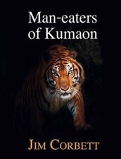 Man-eaters of Kumaon by Jim