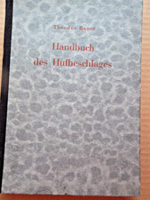 altes Handbuch Hufbeschlag  Pferde  andere  - Hufschmied  mit 336 Abbildungen -