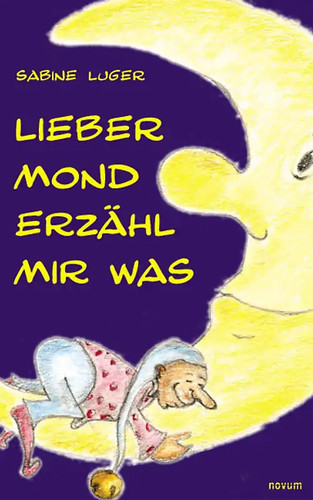 Lieber mond erzähl mir - mir, was