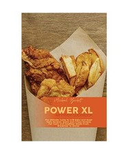 Power XL Air Fryer Guidebook: The Ultimate Guide To Grill Bake And Toast Tasty R