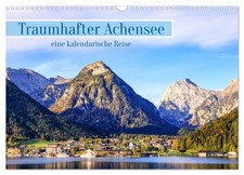 Traumhafter Achensee - eine kalendarische Reise (Wandkalender 2026 DIN A3 quer),