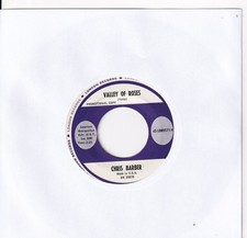 7'' Single - Chris Barber - Valley of the roses