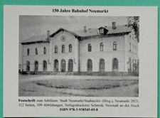 Neumarkt i.d. Oberpfalz  "150 Jahre Bahnhof Neumarkt"  AK v.2021  ungelaufen/NEU
