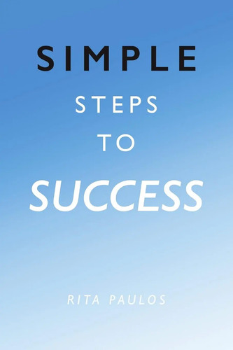 Rita paulos simple steps to - simple,