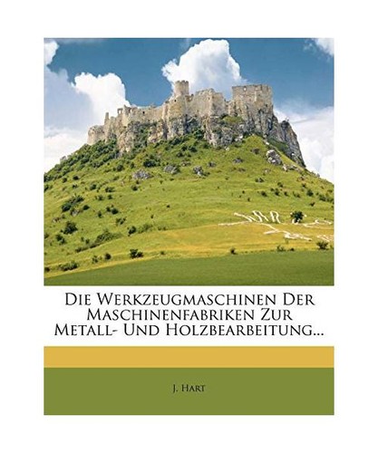 Die werkzeugmaschinen der - werkzeugmaschinen,