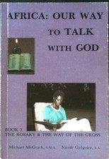On the Rosary and the Way of the Cross; Africa: Our Way to talk with God; Book 5