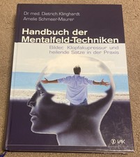 Handbuch der Mentalfeld-Techniken von Dietrich Klinghardt (2009, Gebundene...