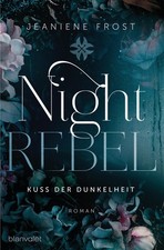 Jeaniene Frost / Night Rebel 1 - Kuss der Dunkelheit /  9783734162596
