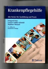 Irmgard Frey, Walther Wenzel, Krankenpflegehilfe -  für Ausbildung und Praxis Fr