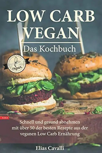 Low carb vegan das kochbuch - das,