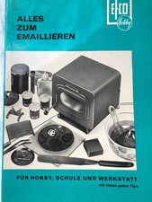 Alles zum Emaillieren. Das Efco Arbeitsheft. Für Hobby, Schule und Werkstatt 