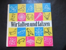 Wir Falten und Falzen,Rudolf Arnold Verlag,DDR Bastelbuch