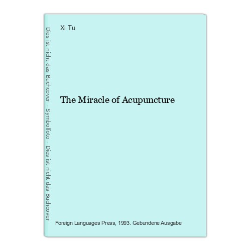 The miracle acupuncture tu - the, of