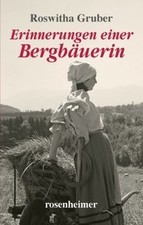 Erinnerungen einer Bergbäuerin von Roswitha Gruber | Buch | Zustand gut