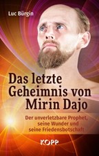 Das letzte Geheimnis von Mirin Dajo Luc Bürgin Kopp Verlag Buch 2022 Phänomene