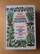 Das große Kräuterheilbuch. Ratgeber für Gesunde und Kranke Tage, Johann Künzle