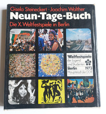 DDR X. Weltfestspiele Berlin 1973 - NEUN-TAGE-BUCH ,.Gisela Steineckert ,Walther