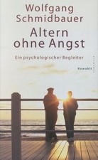 Altern ohne Angst von Schmidbauer, Wolfgang | Buch | Zustand gut
