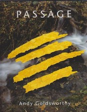 Passage Andy Goldsworthy. [Aus dem Engl. von Waltraud Götting] Goldsworthy, Andy