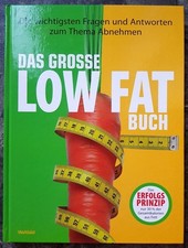 Das grosse Low-fat-Buch : [die wichtigsten Fragen und Antworten zum Thema Abnehm