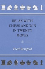 Fred Reinfeld | Relax with