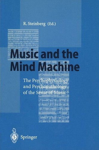 Music and the - mind, machine