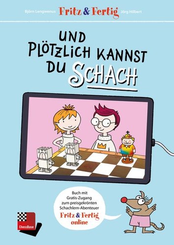 Fritz fertig und plötzlich - -,
