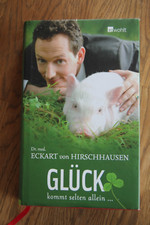 Glück kommt selten allein ... von Eckart von Hirschhausen (2011, gebunden)