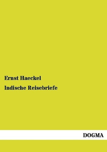 Indische reisebriefe ernst - reisebriefe,