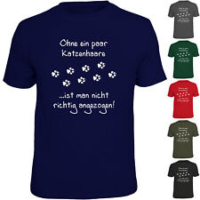 T-Shirt Ohne ein paar Katzenhaare Katzen Tierliebhaber Katzenfreunde Geburtstag