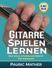 Gitarre Spielen Lernen: Der
