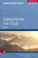 Gespräche mit Gott Band 1. Großdruck von Walsch, Neale D. | Buch | Zustand sehr gut