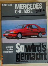So wirds gemacht Band 89 Mercedes C-Klasse Diesel C200 - C250  Etzold