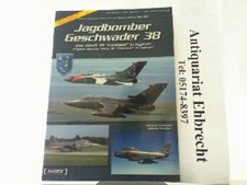 Jagdbomber Geschwader 38. Modern German Luftwaffe unit history series No. 03. Fe