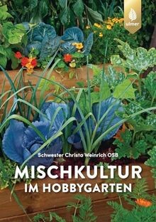 Mischkultur hobbygarten von - mischkultur,
