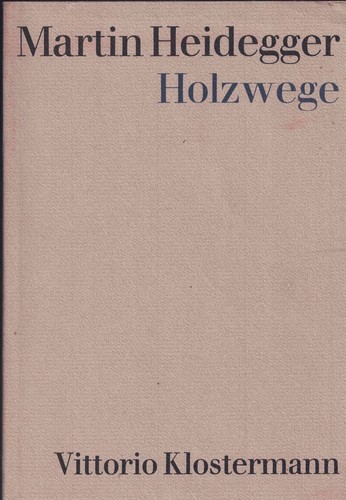 Holzwege martin heidegger - -,