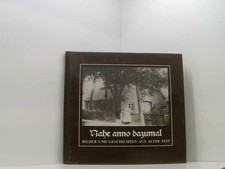 Nahe anno Dazumal: Bilder und