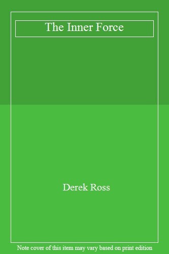 The inner force derek - inner, ross