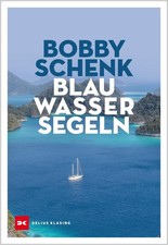 Bobby Schenk Blauwassersegeln