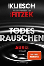 Todesrauschen | Vincent Kliesch | Auris - Nach einer Idee von Sebastian Fitzek