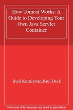 How Tomcat Works: A Guide to Developing Your Own Java Servlet Co