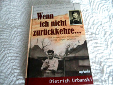 ,,Wenn ich nicht zurückkehre,, Tatsachenbericht eines freiwilligen bei der SS